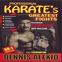 Dennis "The Terminator" Alexio vs Jeff Hollins Pro Karate Greatest Fights DVD