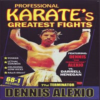 Dennis "The Terminator" Alexio vs Darrell Henegan Pro Karate Greatest Fights DVD