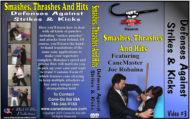 Cane Smashes Thrashes & Hits Defenses Against Strikes & Kicks #3 DVD Joe Robaina