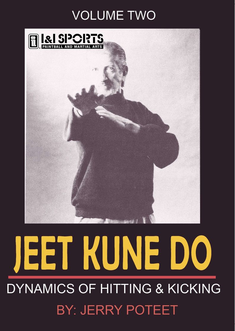 Jerry Poteet Jeet Kune Do #2 Dynamics of Hitting DVD Bruce Lee boxing inverted kick