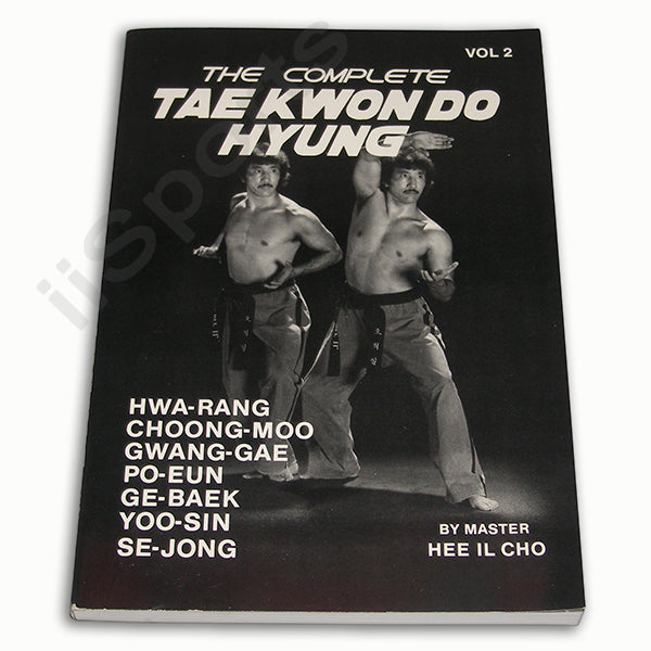 Complete Tae Kwon Do Hyung 2 Book - Hee Il Cho
